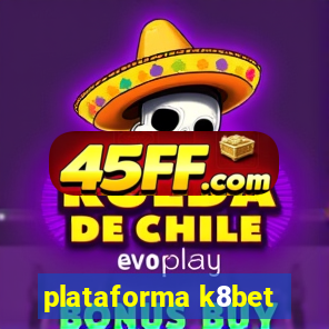 plataforma k8bet